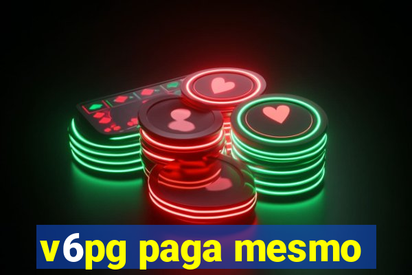 v6pg paga mesmo